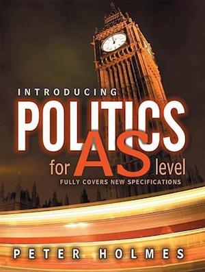 Introducing Politics for AS Level