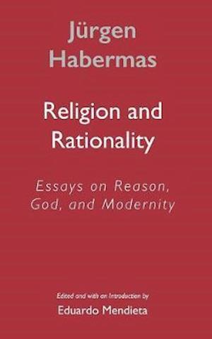Religion and Rationality – Essays on Reason, God, and Modernity
