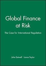 Global Finance at Risk – The Case for International Regulation