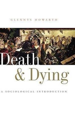 Death and Dying – A Sociological Introduction