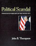 Political Scandal – Power and Visability in the Media Age