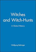 Witches and Witch–Hunts – A Global History