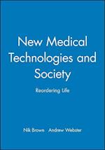 New Medical Technologies and Society: Reordering L ife