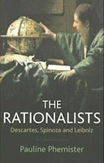 The Rationalists – Descartes, Spinoza and Leibniz