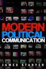 Modern Political Communication – Mediated Politics  in Uncertain Times