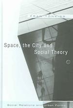 Space, the City and Social Theory