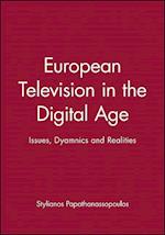 European Television in the Digital Age – Issues, Dynamics and Realities