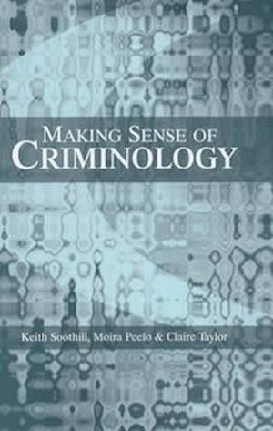 Making Sense of Criminology