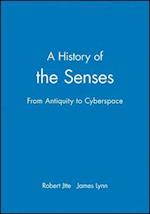 History of the Senses: From Antiquity to Cyberspace