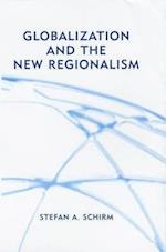 Globalization and the New Regionalism