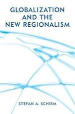 Globalization and the New Regionalism