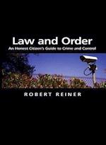 Law and Order – An Honest Citizen's Guide to Crime  and Control