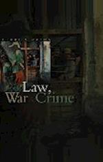 Law, War and Crime