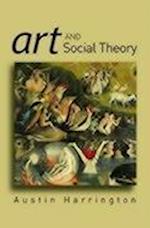 Art and Social Theory: Sociological Arguments in A esthetics