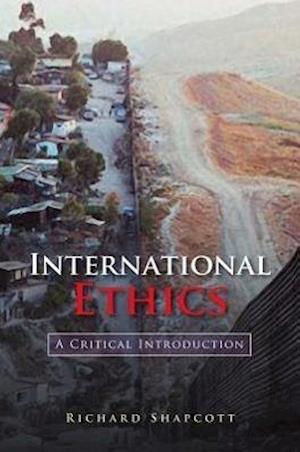 International Ethics – A Critical Introduction
