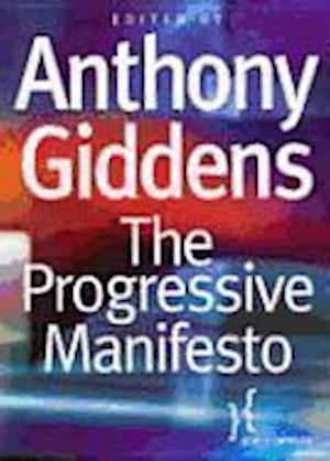 The Progressive Manifesto – New Ideas for the Centre–Left