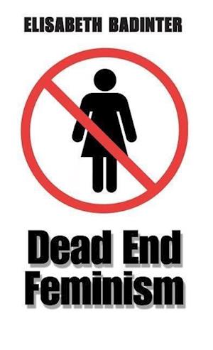 Dead End Feminism