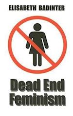 Dead End Feminism