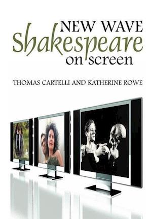 New Wave Shakespeare on Screen