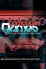 Computer Games – Text, Narrative and Play