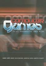 Computer Games – Text, Narrative and Play