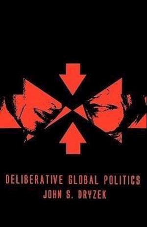 Deliberative Global Politics