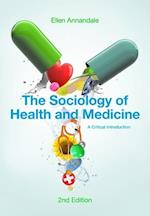 The Sociology of Health and Medicine – A Critical Introduction 2e