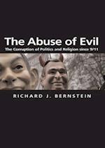 The Abuse of Evil – The Corruption of Politics and  Religion since 9/11