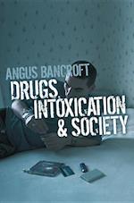 Drugs, Intoxication and Society