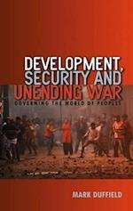 Development, Security and Unending War – Governing  the World of Peoples