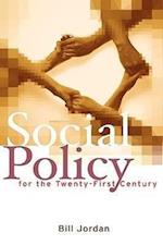 Social Policy for the Twenty–First Century – New Perspectives, Big Issues