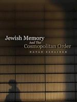 Jewish Memory And the Cosmopolitan Order