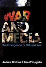 War and Media – The Emergence of Diffused War