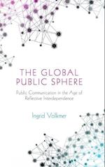 The Global Public Sphere – Public Communication in the Age of Reflexive Globalization