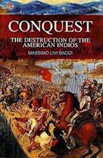 Conquest – The Destruction of the American Indios