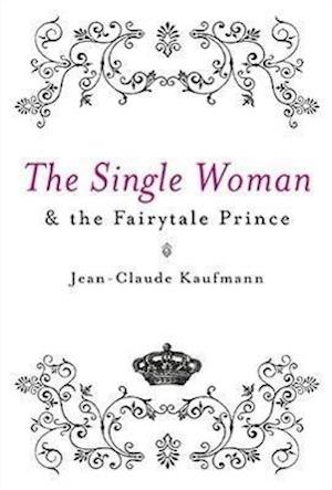 The Single Woman and the Fairytale Prince