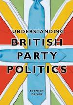 Understanding British Party Politics