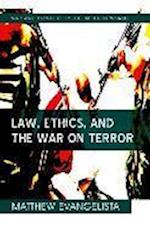 Law, Ethics and the War on Terror