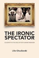 The Ironic Spectator – Solidarity in the Age of Post–Humanitarianism