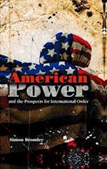 American Power and the Prospects for International  Order