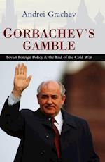 Gorbachev's Gamble