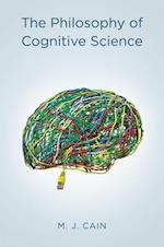 The Philosophy of Cognitive Science