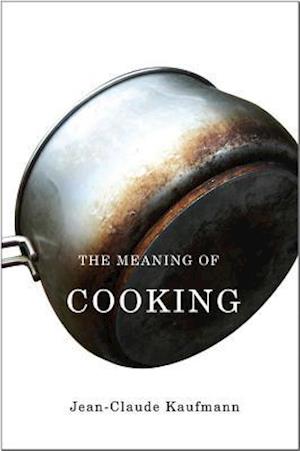 The Meaning of Cooking