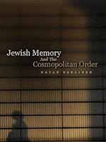 Jewish Memory and the Cosmopolitan Order