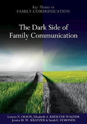 The Dark Side of Family Communication