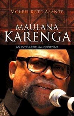 Maulana Karenga – An Intellectual Portrait