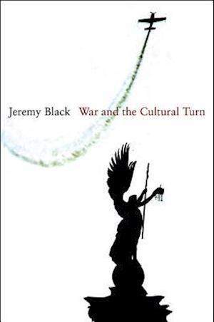 War and the Cultural Turn