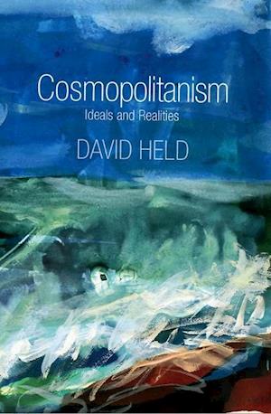 Cosmopolitanism – Ideals and Realities