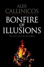 The Bonfire of Illusions – The twin crises of the liberal world