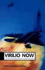 Virilio Now – Current Perspectives in Virilio Studies